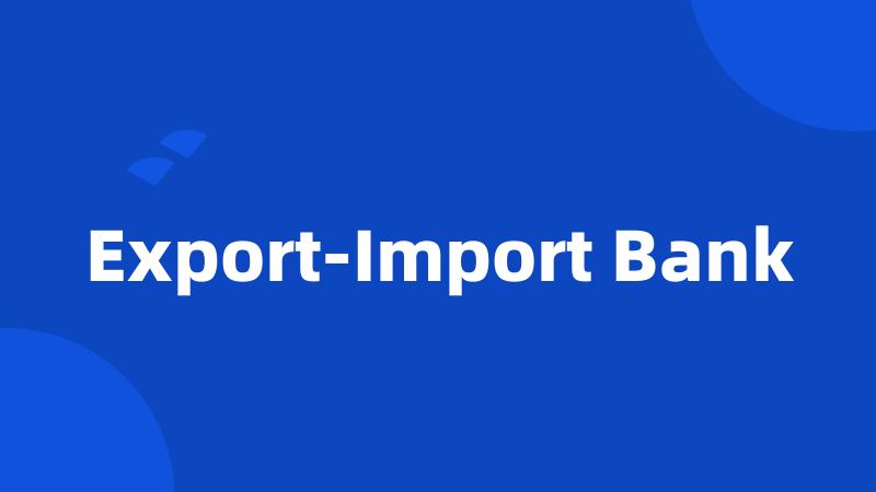 Export-Import Bank