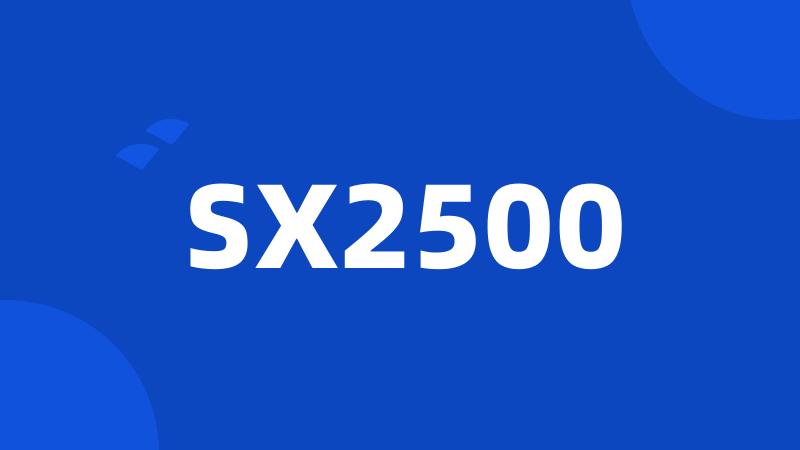 SX2500