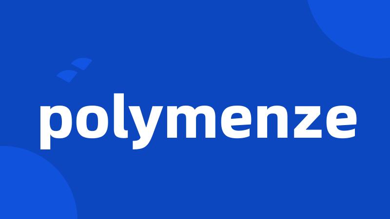 polymenze