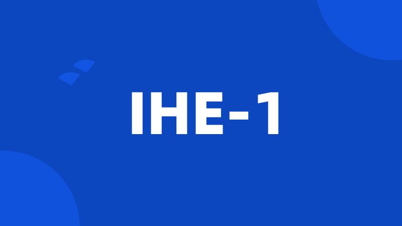 IHE-1