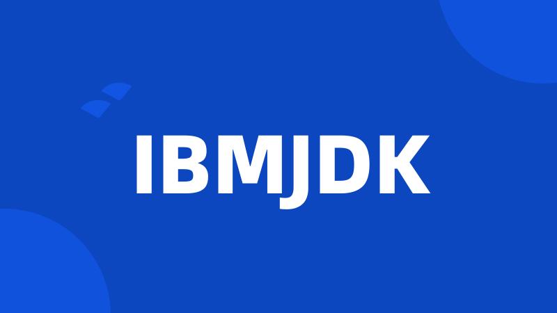 IBMJDK