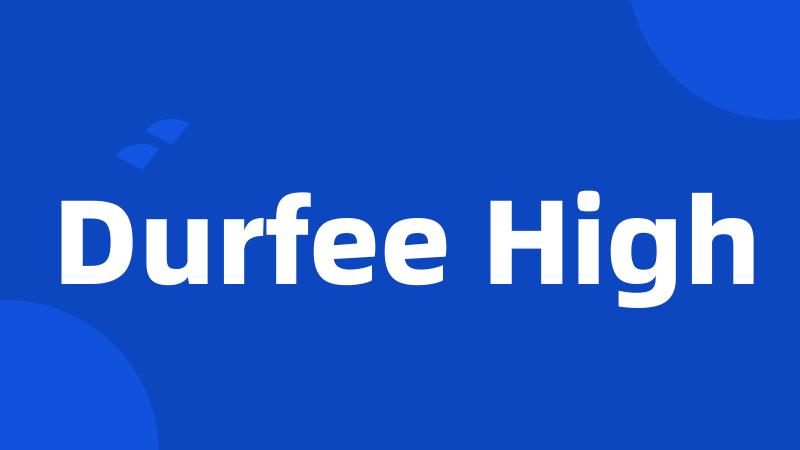 Durfee High