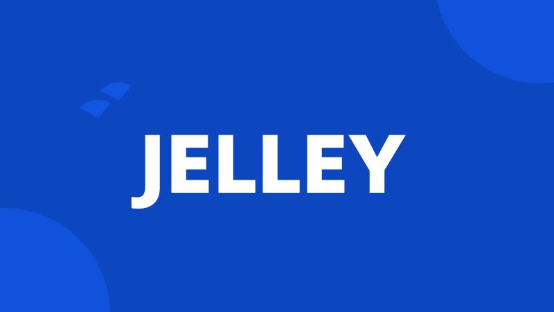 JELLEY