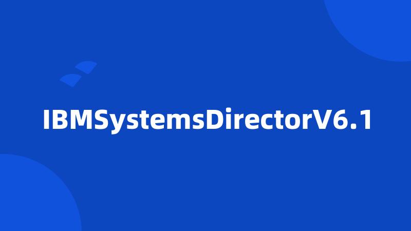 IBMSystemsDirectorV6.1