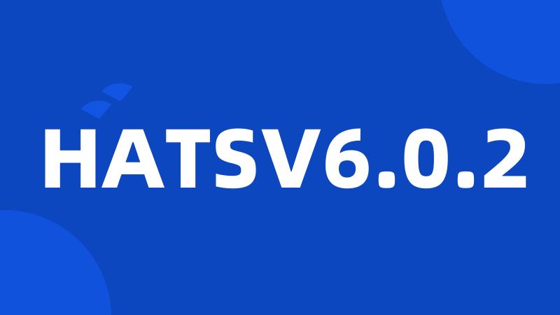 HATSV6.0.2