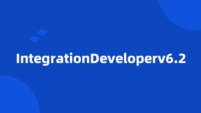 IntegrationDeveloperv6.2