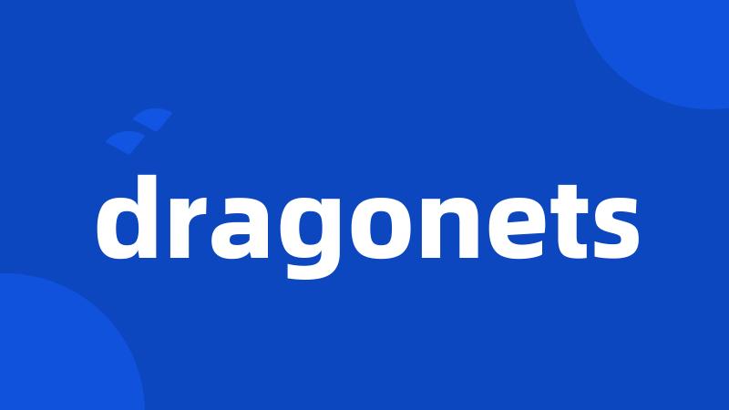 dragonets