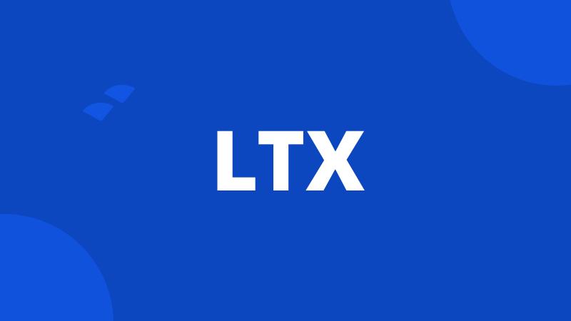 LTX