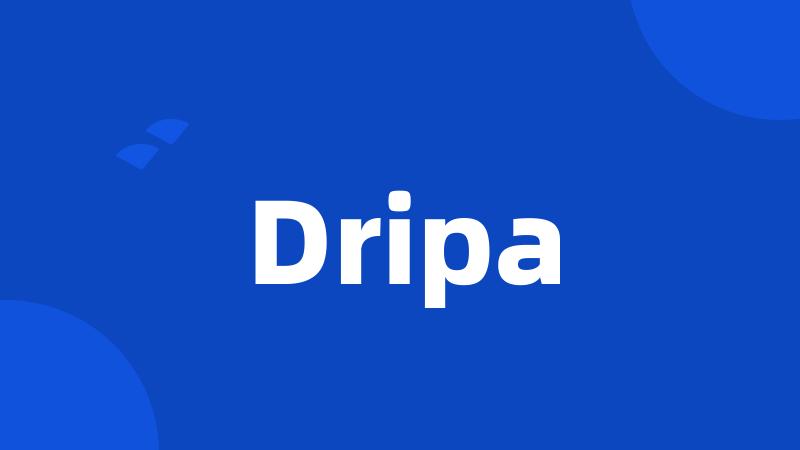 Dripa