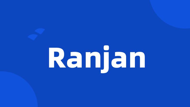 Ranjan