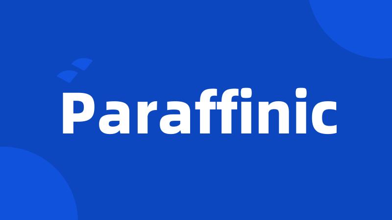 Paraffinic