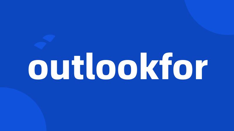 outlookfor