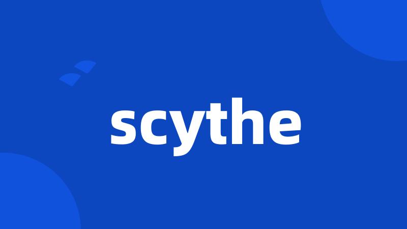 scythe