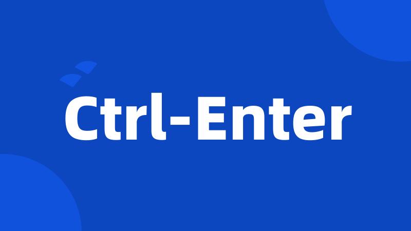 Ctrl-Enter