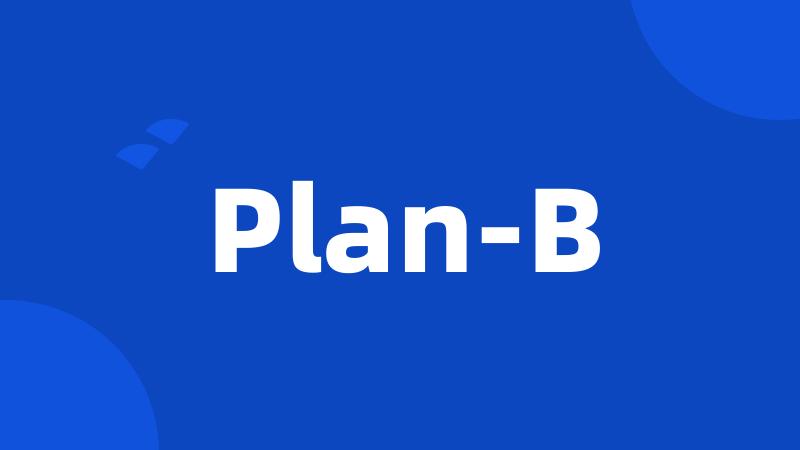 Plan-B