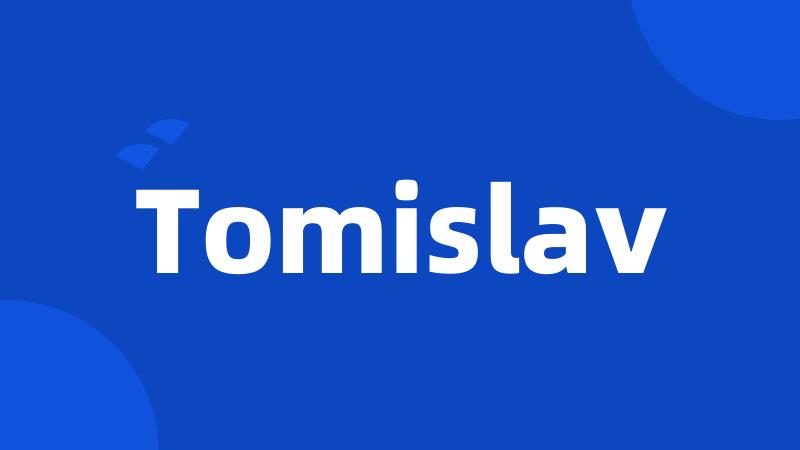 Tomislav