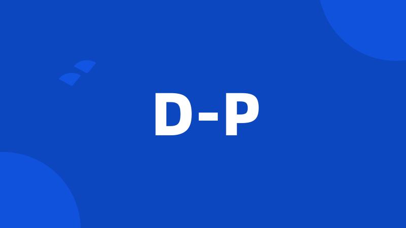 D-P