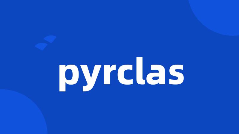 pyrclas