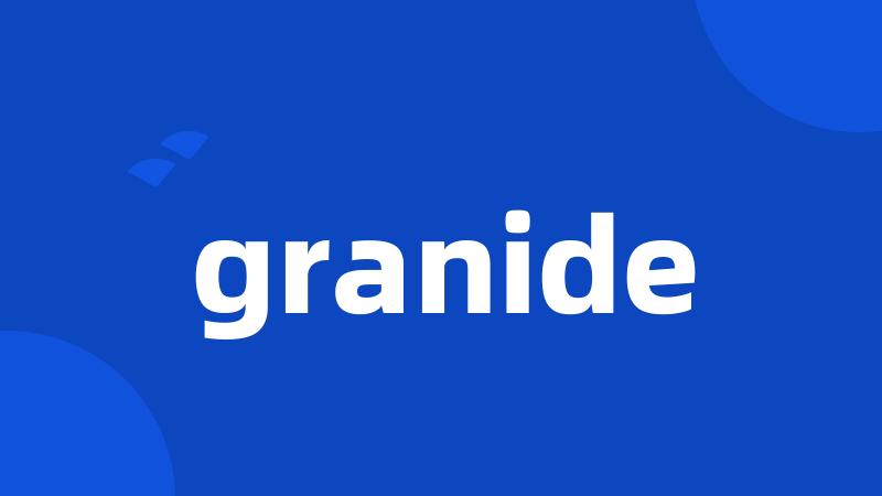 granide