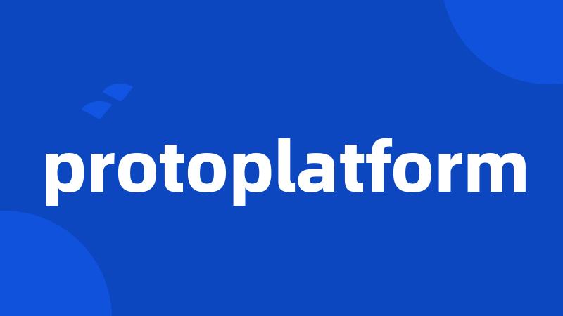 protoplatform