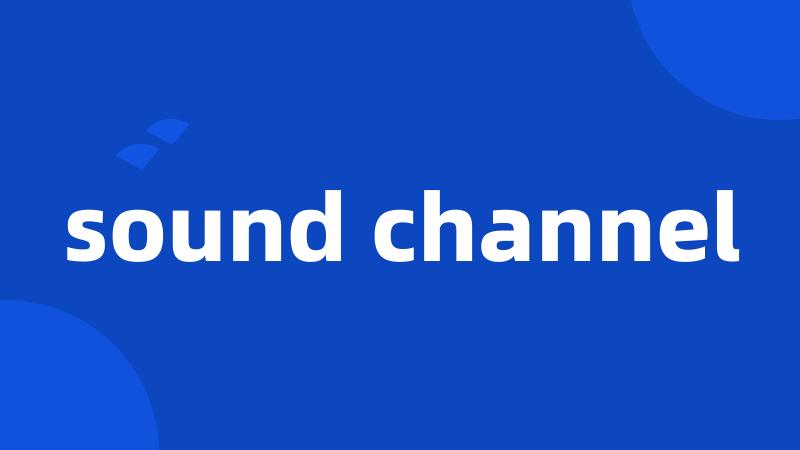 sound channel