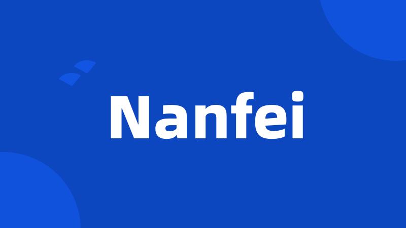 Nanfei