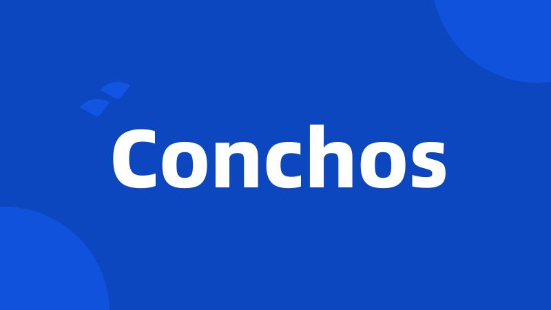 Conchos