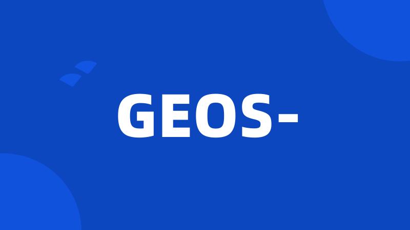 GEOS-