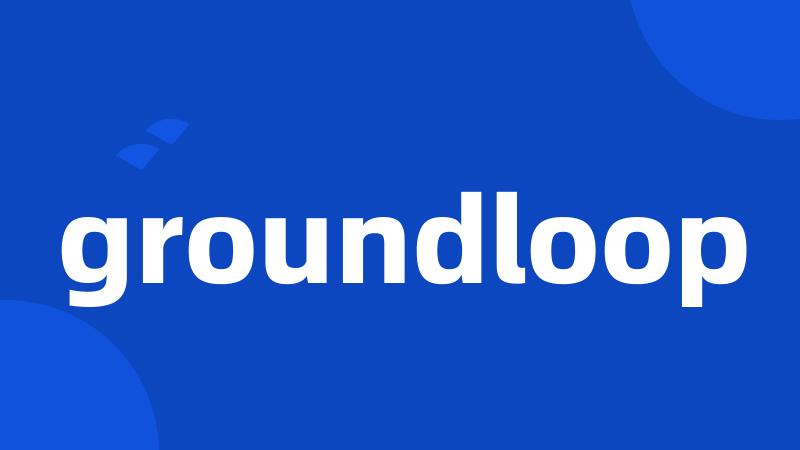 groundloop