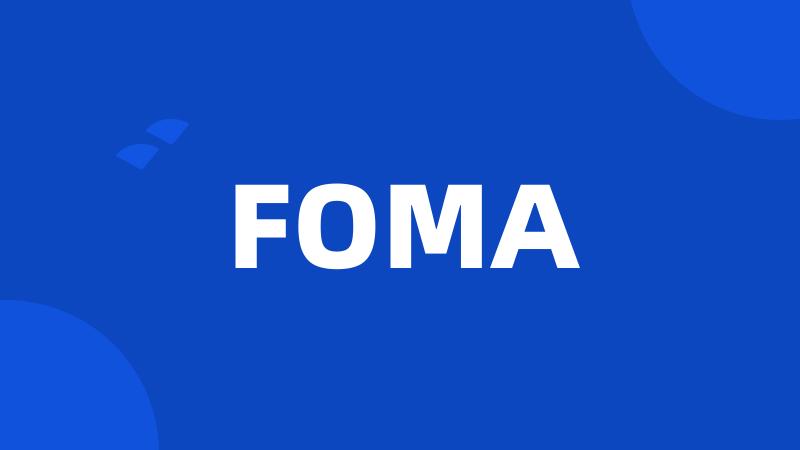 FOMA