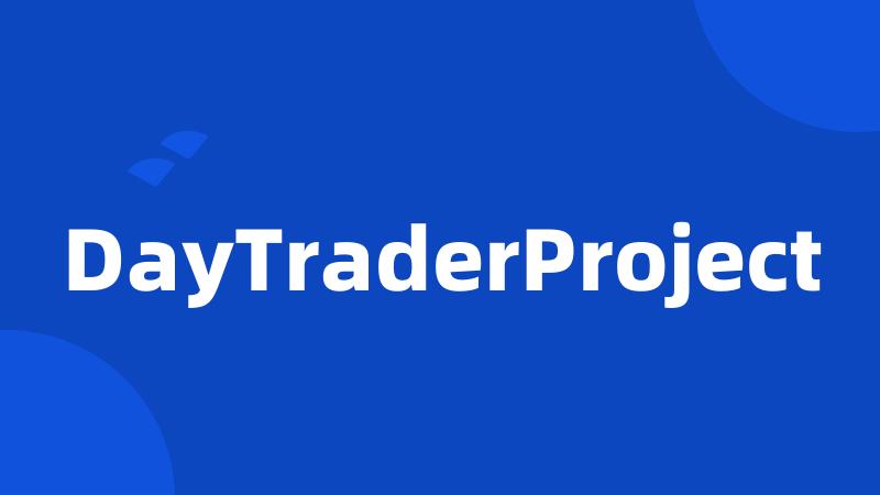 DayTraderProject