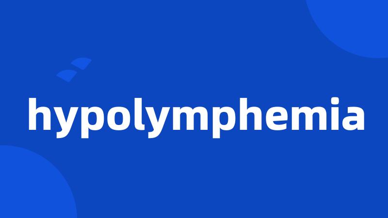 hypolymphemia