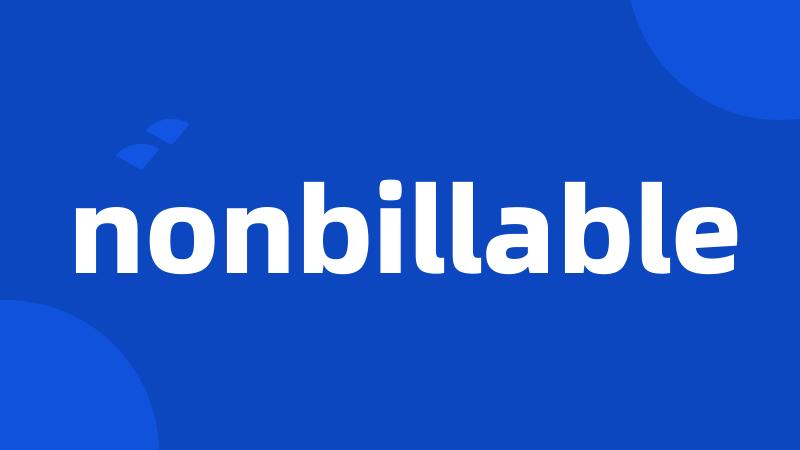 nonbillable