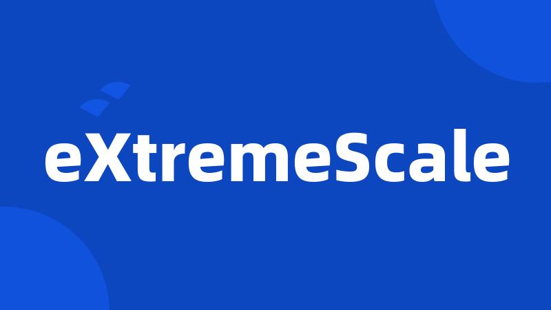 eXtremeScale