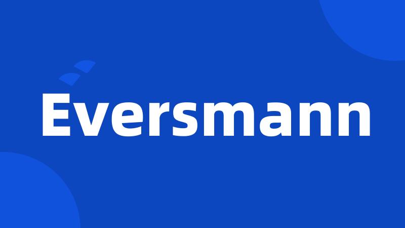 Eversmann