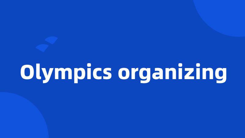 Olympics organizing