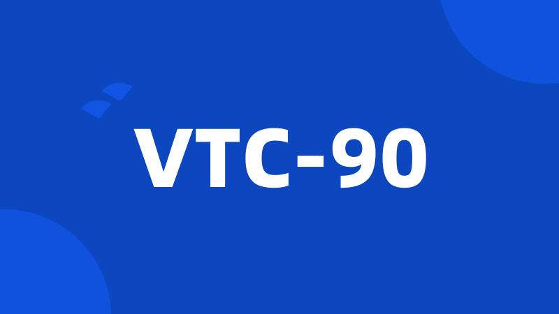 VTC-90