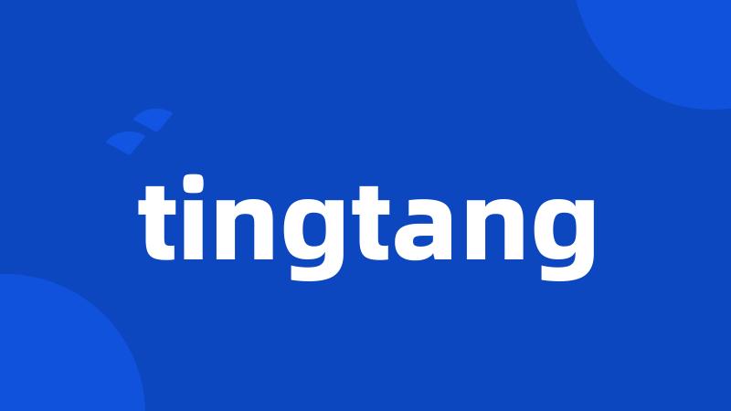 tingtang