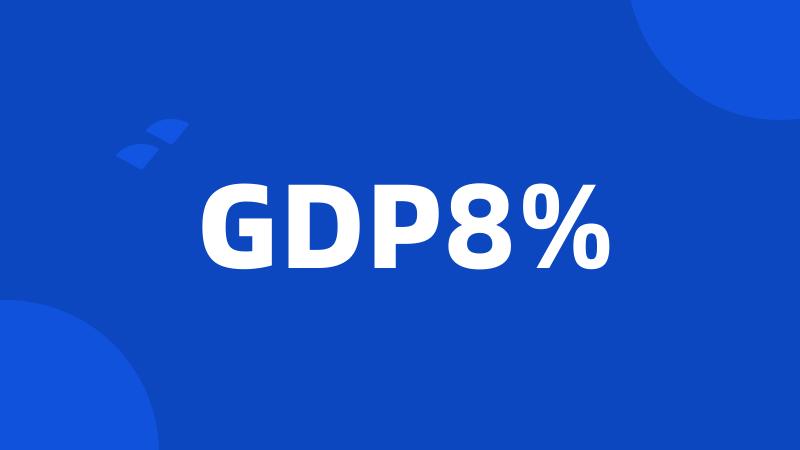 GDP8%