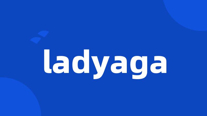 ladyaga