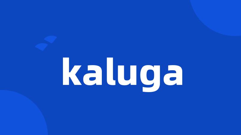 kaluga