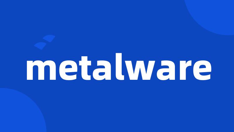 metalware