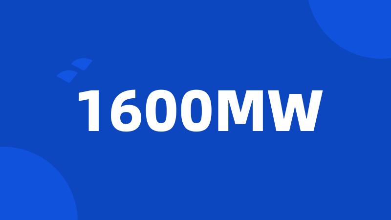 1600MW