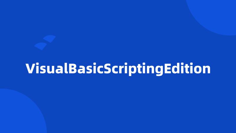 VisualBasicScriptingEdition
