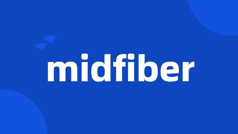 midfiber