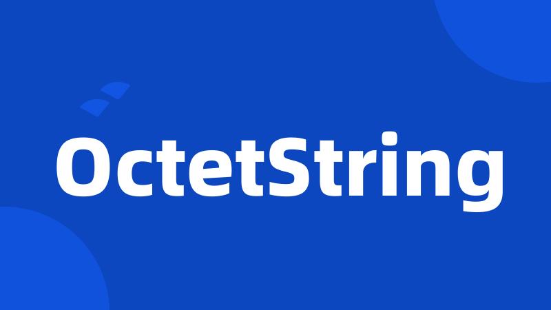 OctetString