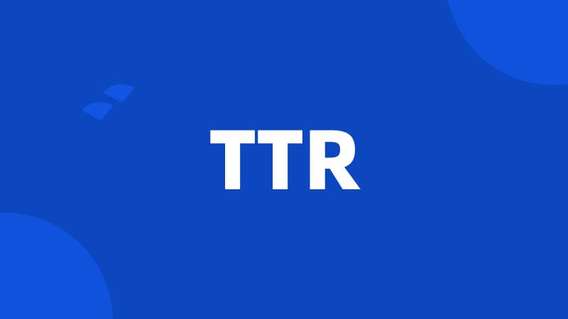 TTR