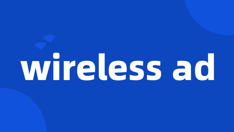 wireless ad