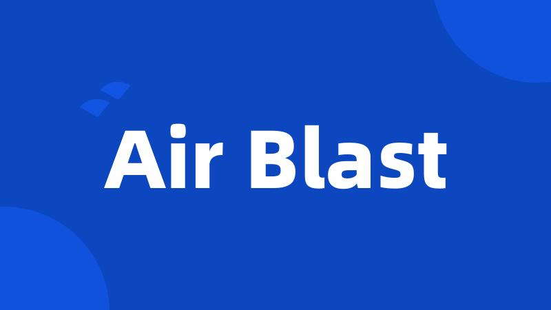 Air Blast