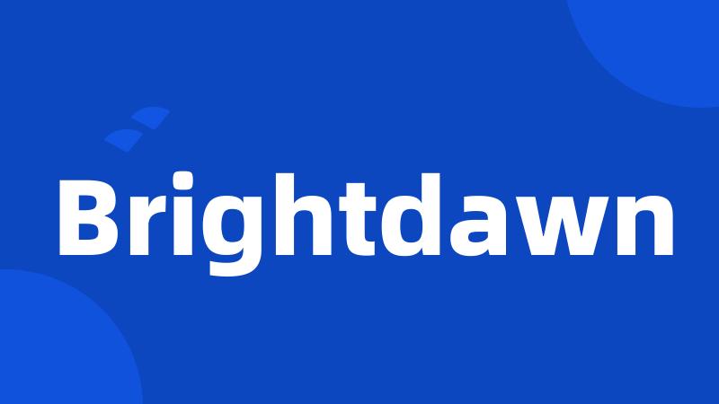 Brightdawn